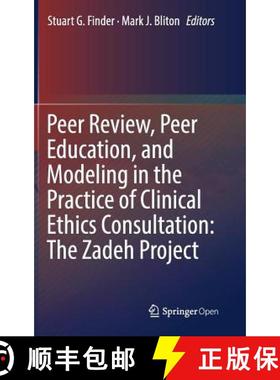 【3-4周达】Peer Review, Peer Education, and Modeling in the Practice of Clinical Ethics Consultation:... [9783319909530]