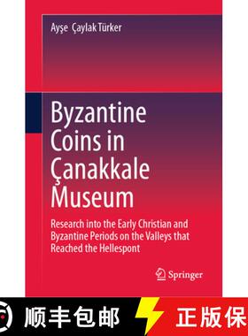 【3-4周达】Byzantine Coins in Çanakkale Museum : Research into the Early Christian and Byzantine Per... [9783031995828]