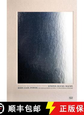 【3-4周达】Koerper. Blicke. Macht. / Body. Gaze. Power. (Bilingual edition): Eine Kulturgeschichte de... [9783775747257]