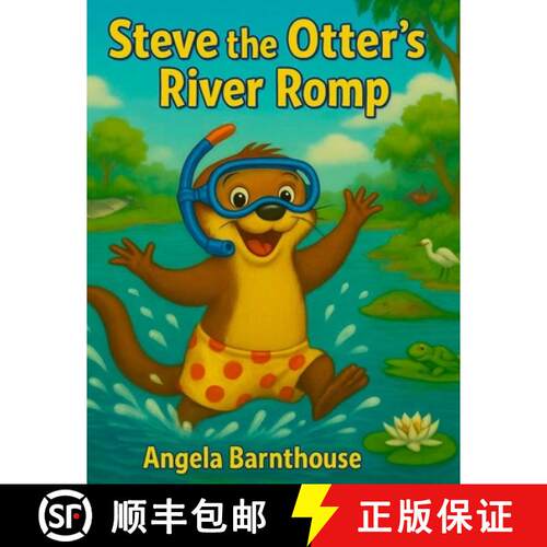 【3-4周达】Steve the Otter's River Romp: A silly splash inspired by a real otter! [9798999557018]