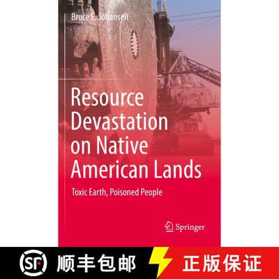 【3-4周达】Resource Devastation on Native American Lands : Toxic Earth, Poisoned People [9783031218989]