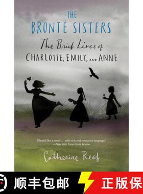 【3-4周达】The Brontë Sisters: The Brief Lives of Charlotte, Emily, and Anne [9780544455900]