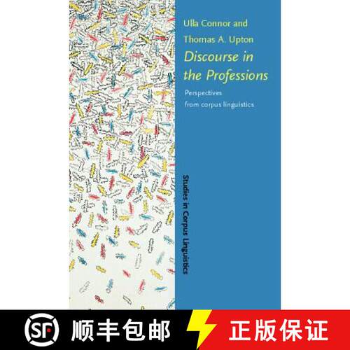 【3-4周达】精装 Discourse in the Professions: Perspectives from corpus linguistics [9789027222879]