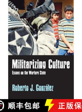 【3-4周达】Militarizing Culture: Essays on the Warfare State [9781598745603]