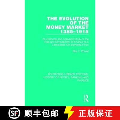【3-4周达】精装 Evolution of the Money Market 1385-1915: An Historical and Analytical Study of the Ri... [9781138059979]