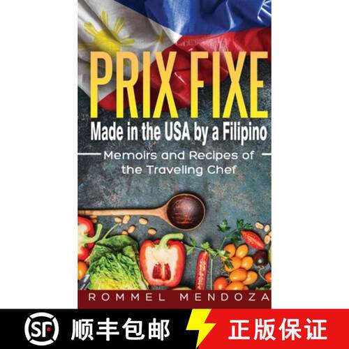 【3-4周达】精装 PRIX FIXE:  Made in the USA by a Filipino: Memoirs and Recipes of the Traveling Chef [9781087801452]