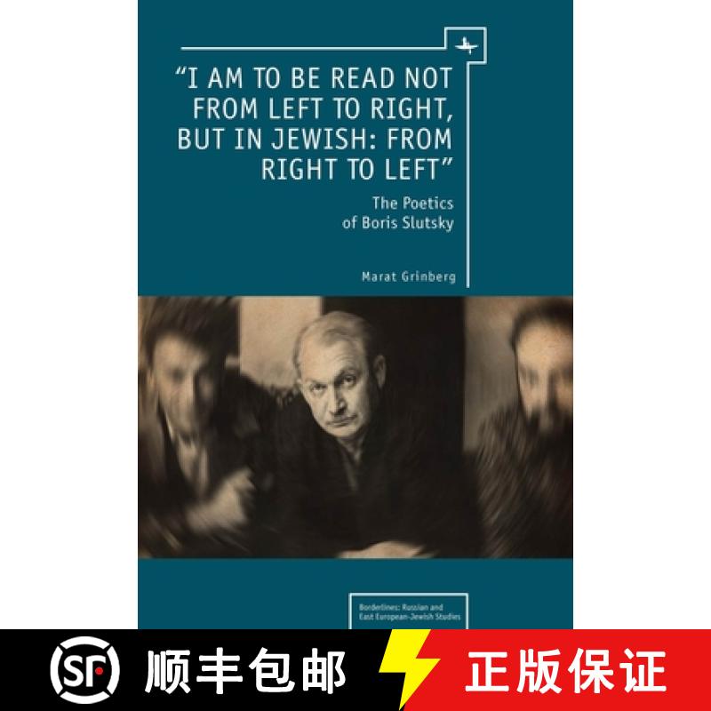 【3-4周达】I am to be read not from left to right, but in Jewish: from right to left : The Poetics of... [9781934843734]