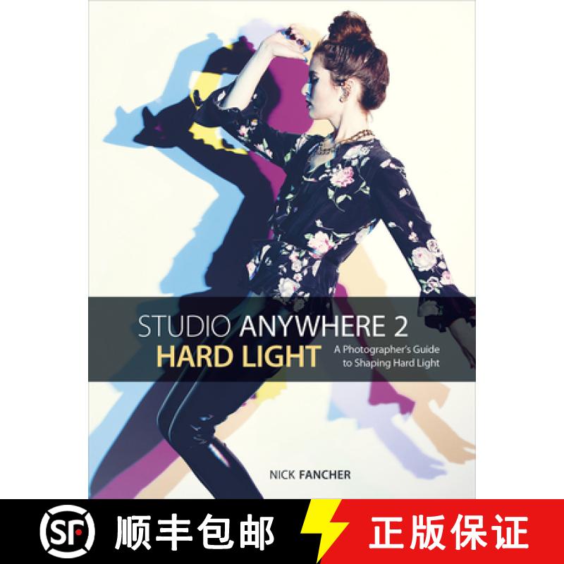 【3-4周达】Studio Anywhere 2: Hard Light: A Photographer's Guide to Shaping Hard Light [9781681982267]