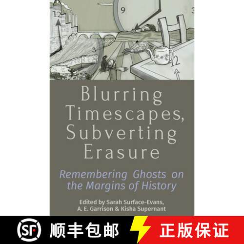 【3-4周达】精装 Blurring Timescapes, Subverting Erasure : Remembering Ghosts on the Margins of History [9781789207101]