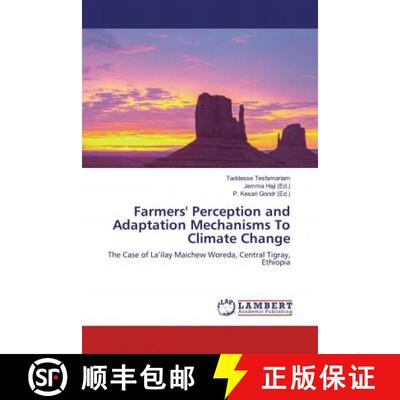 预订 Farmers' Perception and Adaptation Mechanisms To Climate Change [9783659878510]