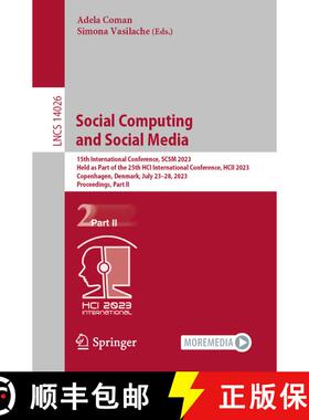 【3-4周达】Social Computing and Social Media: 15th International Conference, SCSM 2023, Held as Part ... [9783031359262]