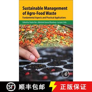【3-4周达】Sustainable Management of Agro-Food Waste: Fundamental Aspects and Practical Applications [9780443236792]
