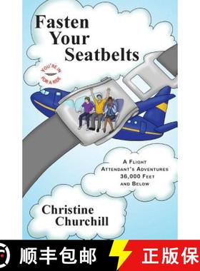 【3-4周达】Fasten Your Seatbelts: A Flight Attendant's Adventures 36,000 Feet and Below [9780615757735]