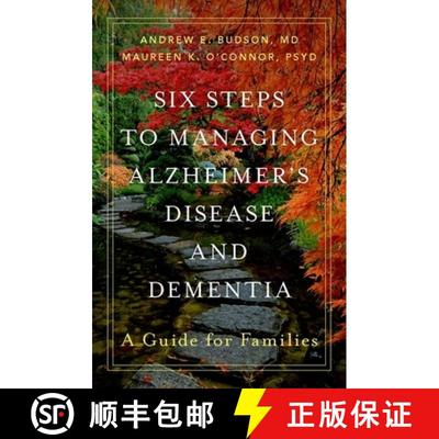 【3-4周达】Six Steps to Managing Alzheimer's Disease and Dementia: A Guide for Families [9780190098124]