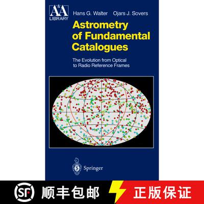 【3-4周达】Astrometry of Fundamental Catalogues : The Evolution from Optical to Radio Reference Frames [9783642631580]