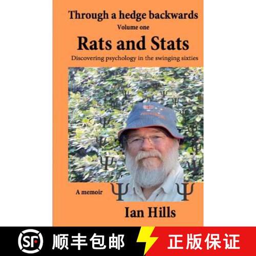 【3-4周达】Through a Hedge Backwards Volume 1: Rats and Stats: Discovering Psychology in the Swinging... [9780995399426]