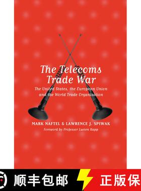 【3-4周达】The Telecoms Trade War: The United States, the European Union and the World Trade Organisa... [9781841130149]