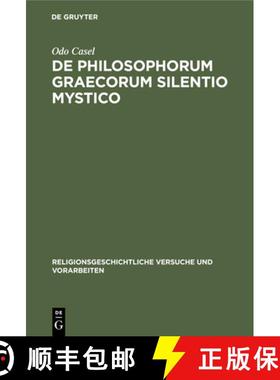 预订 De Philosophorum Graecorum Silentio Mystico [9783112455975]