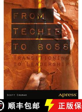 预订 From Techie to Boss : Transitioning to Leadership [9781430259329]