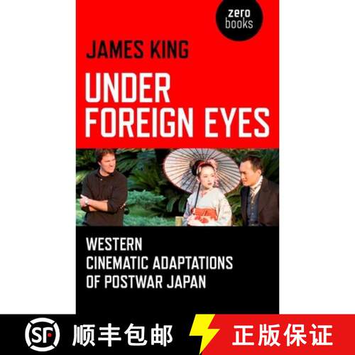 【3-4周达】Under Foreign Eyes: Western Cinematic Adaptations of Postwar Japan [9781780990484]