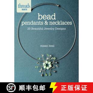 【3-4周达】Bead Pendants and Necklaces: 20 Beautiful Jewelry Designs [9781631867095]