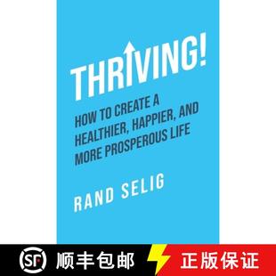 How Thriving Prosperous 9798887598680 More 4周达 Happier Healthier Create Life and