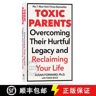 现货 中毒的父母 英版 Toxic Parents: Overcoming Their Hurtful Legacy and Reclaiming Your Life [9780553814828]