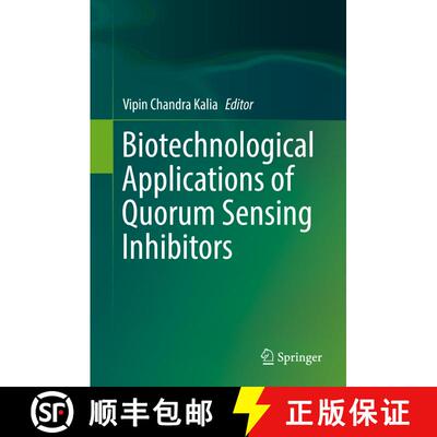 【3-4周达】Biotechnological Applications of Quorum Sensing Inhibitors [9789811090257]
