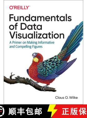 【3-4周达】Fundamentals of Data Visualization: A Primer on Making Informative and Compelling Figures [9781492031086]