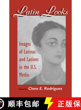 【3-4周达】Latin Looks: Images of Latinas and Latinos in the U.S. Media [9780367316594]