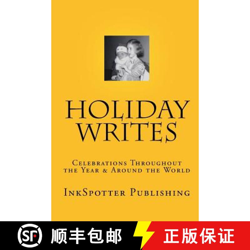预订 Holiday Writes: Celebrations Throughout The Year & Around The World [9780973989601]