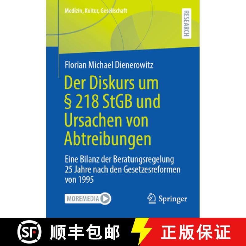 【3-4周达】Der Diskurs um § 218 StGB und Ursachen von Abtreibungen : Eine Bilanz der Beratungsregelu... [9783658427764]