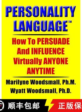 预订 Personality Language(tm): How To PERSUADE And INFLUENCE Virtually ANYONE ANYTIME [9781892876126]
