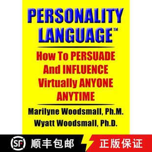 【3-4周达】Personality Language(tm): How To PERSUADE And INFLUENCE Virtually ANYONE ANYTIME [9781892876126]