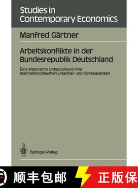 【3-4周达】Arbeitskonflikte in der Bundesrepublik Deutschland: Eine Empirische Untersuchung ihrer Mak... [9783540516859]