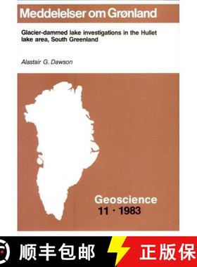 预订 Glacier-Dammed Lake Investigations in the Hullet Lake Area, South Greenland [9788763511582]