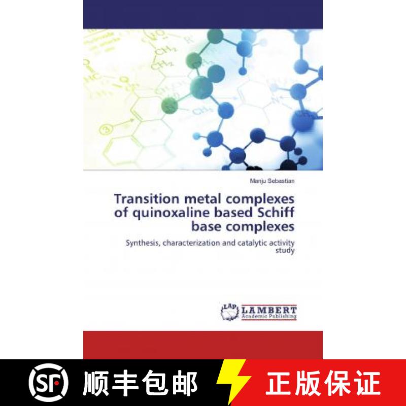预订 Transition metal complexes of quinoxaline based Schiff base complexes [9786200440327]