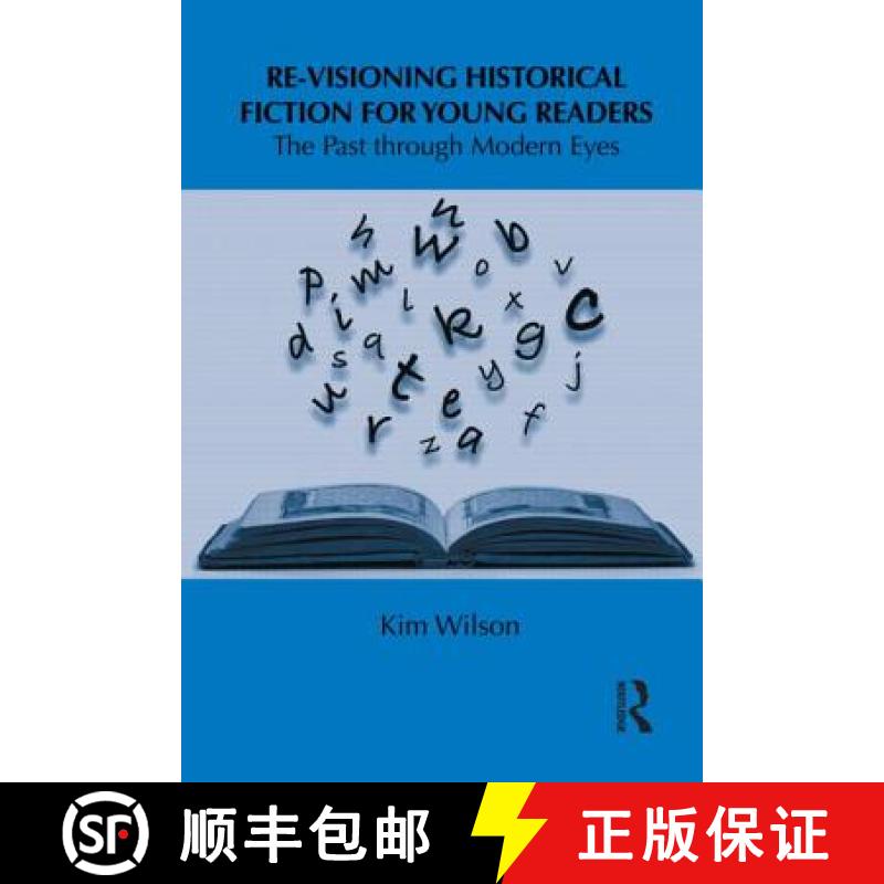 【3-4周达】Re-visioning Historical Fiction for Young Readers : The Past through Modern Eyes [9780415890076]