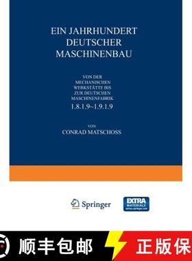 【3-4周达】Ein Jahrhundert Deutscher Maschinenbau: Von Der Mechanischen Werkstatte Bis ƶur Deuts... [9783642937439]
