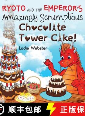 【3-4周达】Ryoto and the Emperor's Amazingly Scrumptious Chocolate Tower Cake! [9780648155737]