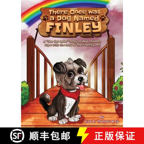 【3-4周达】There Once Was a Dog Named Finley: A See You Later Story to Help Children Cope with the Lo... [9781967082278]
