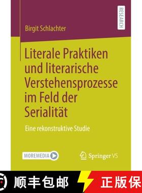 【3-4周达】Literale Praktiken und literarische Verstehensprozesse im Feld der Serialität : Eine reko... [9783658310028]