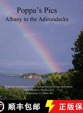 【3-4周达】Poppa's Pics: Albany to the Adirondacks [9781941927175]