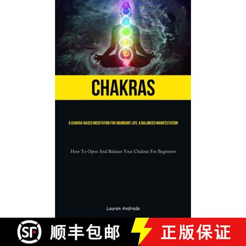 【3-4周达】Chakras: A Chakra-Based Meditation For Abundant Life: A Balanced Manifestation (How To Ope... [9781837875238]