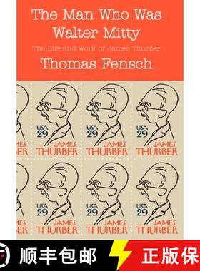 【3-4周达】The Man Who Was Walter Mitty: The Life and Work of James Thurber [9780930751135]