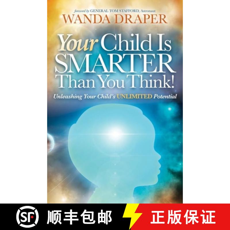 【3-4周达】Your Child Is Smarter Than You Think!: Unleashing Your Child's Unlimited Potential [9781614487661]