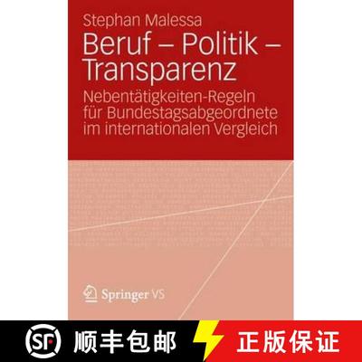 【3-4周达】Beruf - Politik - Transparenz : Nebent tigkeiten-Regeln F r Bundestagsabgeordnete Im Inter... [9783531197401]
