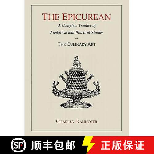 【3-4周达】The Epicurean:  A Complete Treatise of Analytical and Practical Studies on the Culinary Art [9781614270881]
