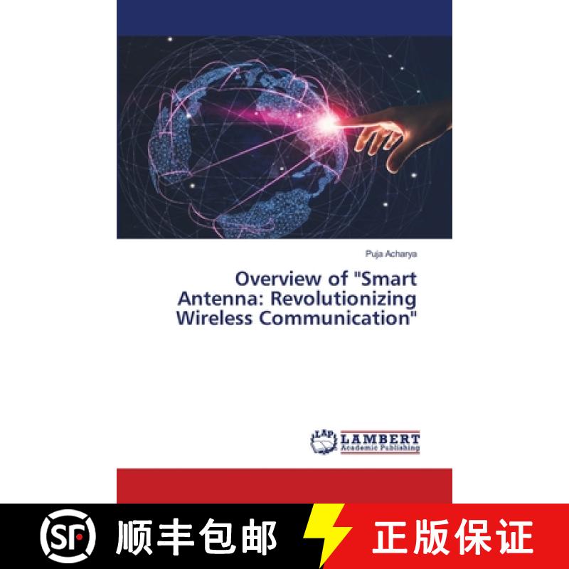 【2-3周达】Overview of Smart Antenna: Revolutionizing Wireless Communication [9786207807796]