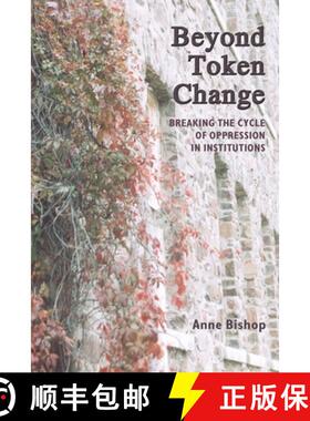 【3-4周达】Beyond Token Change: Breaking the Cycle of Oppression in Institutions [9781552661635]